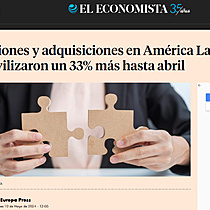 Fusiones y adquisiciones en Amrica Latina movilizaron un 33% ms hasta abril